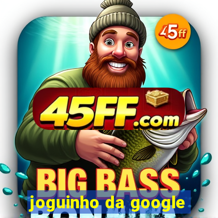 joguinho da google